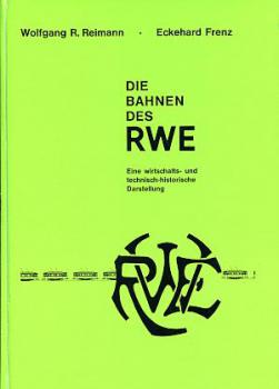 Die Bahnen des RWE, wirtschafts- und technologische Darstellung