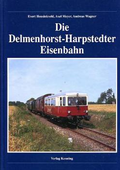 Die Delmenhorst - Harpstedter Eisenbahn