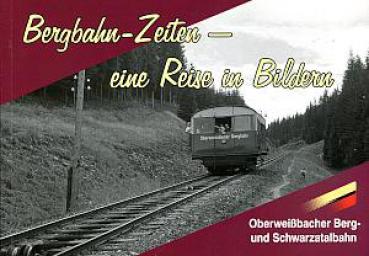 Bergbahn Zeiten, eine Reise in Bildern, Oberweißbacher Berg u Sc