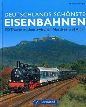 Deutschlands schönste Eisenbahnen, 100 Traumstrecken