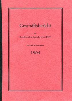 Geschäftsbericht Bahn Sozialwerk Bezirk Hannover 1964