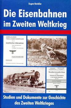 Die Eisenbahnen im zweiten Weltkrieg