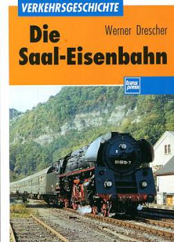 Die Saal Eisenbahn (Transpress 1993)