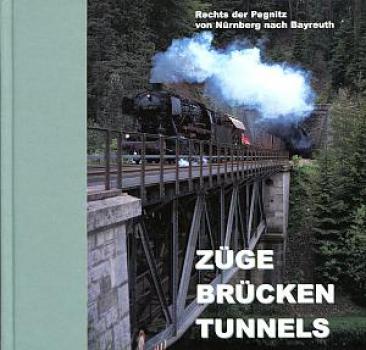 Züge Brücken Tunnels, rechts der Pegnitz von Nürnberg nach Bayreuth