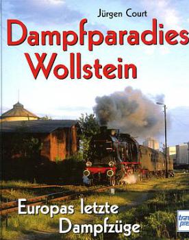 Dampfparadies Wollstein, Europas letzte Dampfzüge