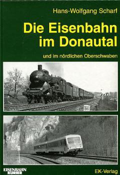 Die Eisenbahn im Donautal und im nördlichen Oberschwaben