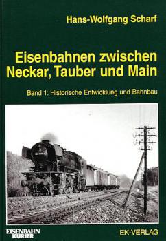 Eisenbahnen zwischen Neckar, Tauber und Main Band 1