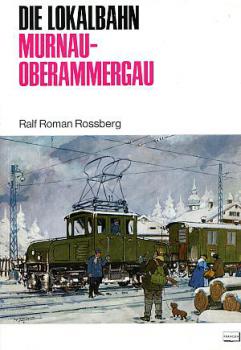 Die Lokalbahn Murnau Oberammergau (1978)