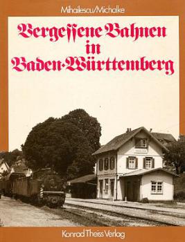 Vergessene Bahnen in Baden Württemberg