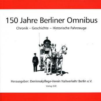 150 Jahre Berliner Omnibus, Chronik Geschichte Historische Fahrzeuge