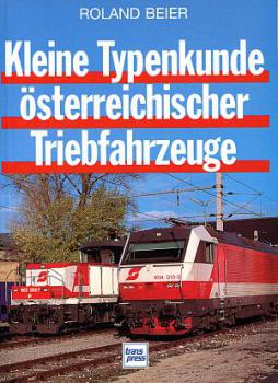 Kleine Typenkunde österreichischer Triebfahrzeuge 1996