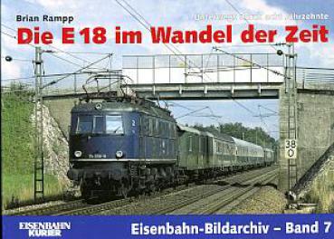 Die E 18 im Wandel der Zeit, Bildarchiv Band 7