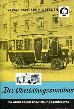 Der Oberleitungsomnibus, ein Abriß seiner Entwicklungsgeschichte