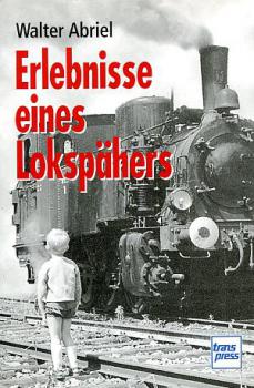 Erlebnisse eines Lokspähers