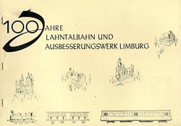100 Jahre Lahntalbahn und Ausbesserungswerk Limburg