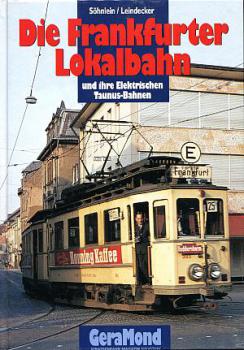 Die Frankfurter Lokalbahn und ihre Elektrischen Taunus-Bahnen