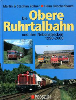Die Obere Ruhrtalbahn und ihre Nebenstrecken
