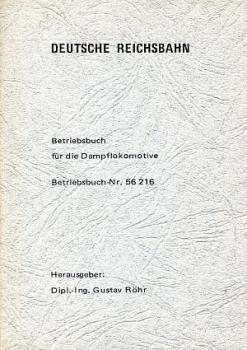 Betriebsbuch Dampflokomotive 56 216, Reprint