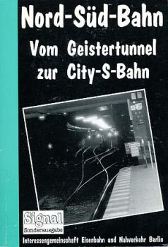 Nord - Süd Bahn, vom Geistertunnel zur City- S-Bahn