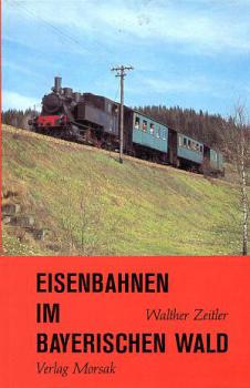 Eisenbahnen im Bayerischen Wald
