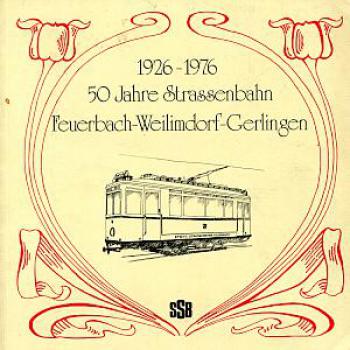 50 Jahre Strassenbahn Feuerbach Weilimdorf Gerlingen 1926 - 1976