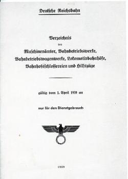 Verzeichnis Maschinenämter Betriebswerke Hilfszüge 1939 Reprint