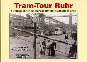 Tram Tour Ruhr, Straßenbahnen im Ruhrgebiet der Nachkriegsjahre