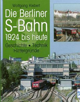 Die Berliner S-Bahn von 1924 bis heute