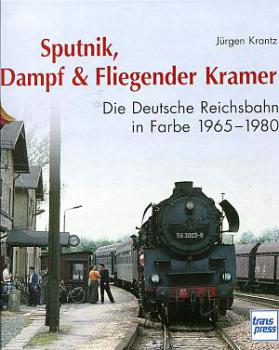 Sputnik, Dampf u Fliegender Kramer, die DR in Farbe 1965 - 1980