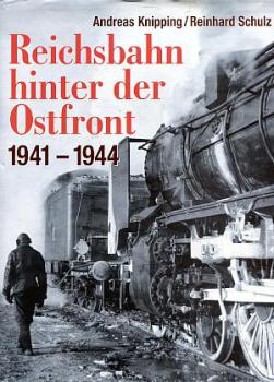 Reichsbahn hinter der Ostfront 1941 - 1944
