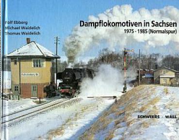 Dampflokomotiven in Sachsen 1975 - 1985 Normalspur