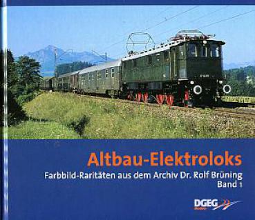 Altbau Elektroloks Farbbild-Raritäten aus dem Archiv Dr. Rolf Brüning Band 1