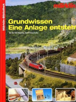 Märklin Bibliothek Grundwissen eine Anlage entsteht