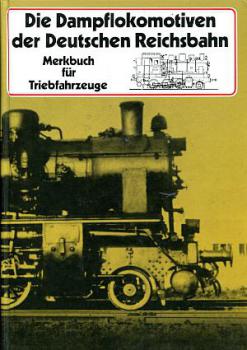 Die Dampflokomotiven der Deutschen Reichsbahn Merkbuch