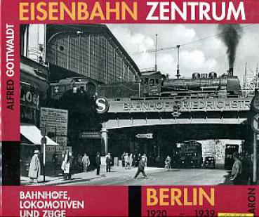 Eisenbahn Zentrum Berlin 1920 - 1939