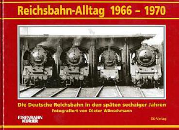 Reichsbahn Alltag 1966 - 1970