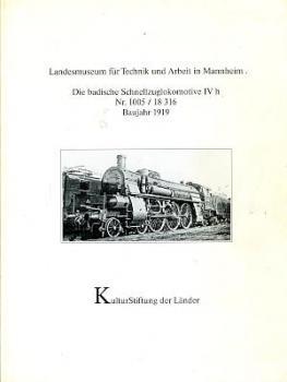 Die badische Schnellzuglokomotive IV h Nr 1005 / 18 316 Baujahr