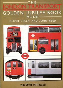 The London Transport golden Jubilee Book 1933 - 1983