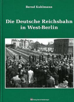 Die Deutsche Reichsbahn in West-Berlin