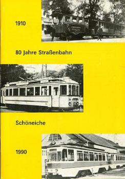 80 Jahre Straßenbahn Schöneiche 1910 - 1990