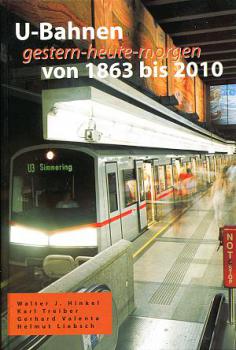 U-Bahnen gestern - heute - morgen von 1863 bis 2010
