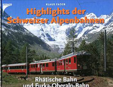 Highlights der Schweizer Alpenbahnen, Rhätische Bahn und Furka O