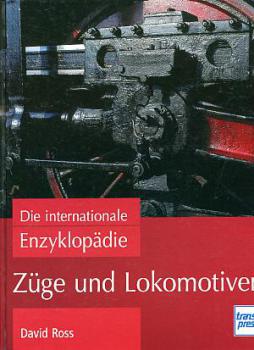 Züge und Lokomotiven - Die internationale Enzyklopädie