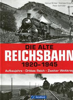 Die Alte Reichsbahn 1920 - 1945