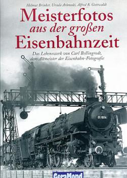 Meisterfotos aus der großen Eisenbahnzeit, Carl Bellingrodt