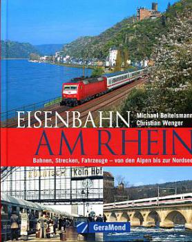 Eisenbahn am Rhein, Bahnen, Strecken, Fahrzeuge
