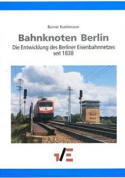 Bahnknoten Berlin, Entwicklung des Berliner Eisenbahnnetzes seit 1838