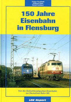150 Jahre Eisenbahn in Flensburg