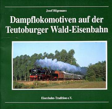 Dampflokomotiven auf der Teutoburger Wald-Eisenbahn