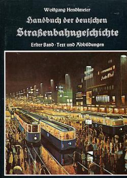 Handbuch der deutschen Straßenbahngeschichte, erster Band Text und Abbildungen